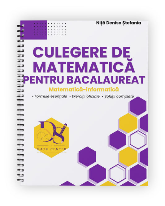 Culegere de Matematică pentru Bacalaureat - Specializarea Matematică Informatică